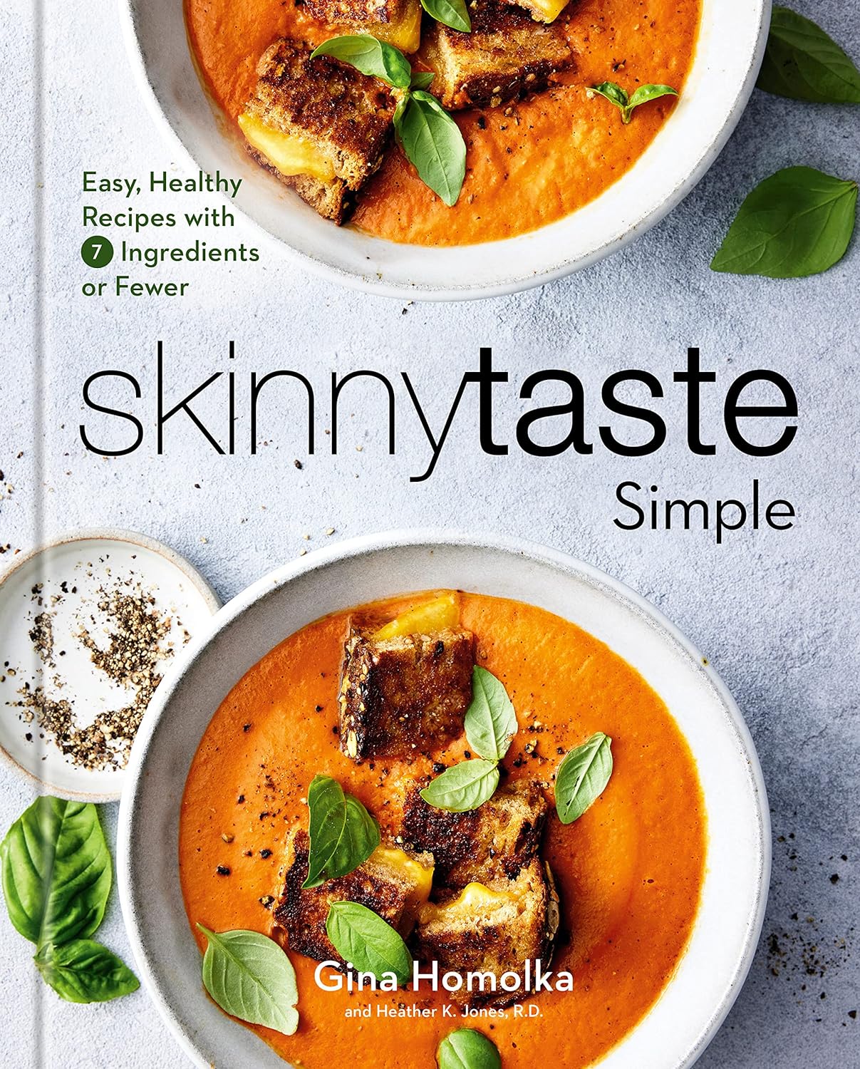 Skinnytaste Simple: Einfache und gesunde Rezepte mit 7 Zutaten oder weniger: Ein Hardcover-Kochbuch